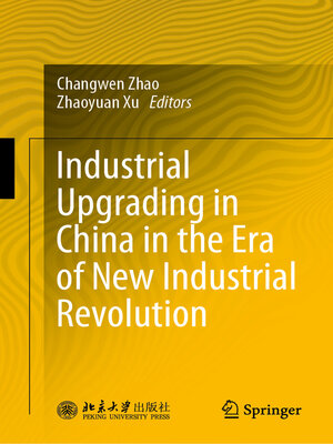 cover image of Industrial Upgrading in China in the Era of New Industrial Revolution